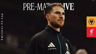 FA Cup Live: Wolves vs Liverpool | Team news, arrivals & build-up coverage