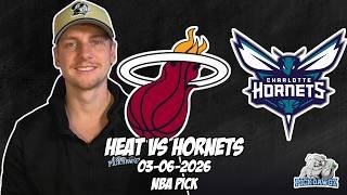 Miami Heat vs Charlotte Hornets 3/6/26 NBA Free Picks & Prediction | NBA Betting Tips