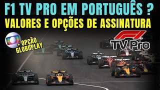 F1 TV PRO VAI TER NARRAÇÃO EM PORTUGUÊS ? VALORES E COMO ASSINAR | + GLOBOPLAY PREMIUM 