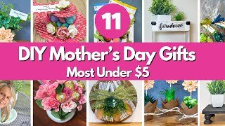 11 Easy Mother's Day Gift Ideas Diys On A Budget That She Will Love