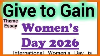 Give to Gain International Women's Day 2026 Theme Exploration,  Give to Gain Essay 