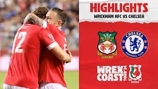HIGHLIGHTS | Wrexham AFC vs Chelsea