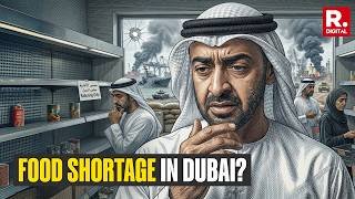 Dubai's Fresh Food May Last Only 10 Days: US-Iran War Side Effects