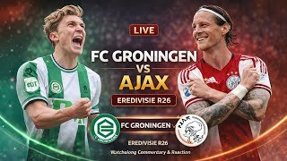 FC Groningen vs Ajax Live Football Netherlands Eredivisie R26 Watchalong Commentary & Reaction