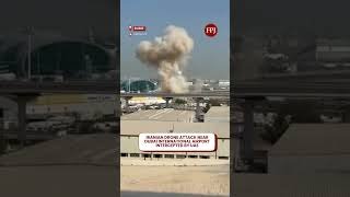Iranian Drone Attack Near Dubai International Airport Intercepted By UAE