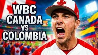 🧢 LIVE:  Canada vs Colombia World Baseball Classic | Play by Play & Reactions!