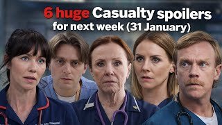 6 huge Casualty spoilers for next week (31 January)