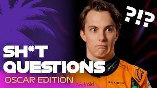 Sh*t Questions | Special (rapid-fire) Oscar Piastri Edition
