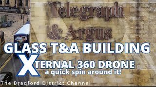 External 360 drone footage glass telegraph and argus | Bradford