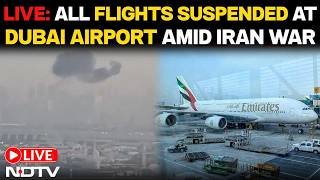 Iran War Latest Update LIVE | Dubai Emirates Flights Suspended LIVE Updates | Dubai Airport News