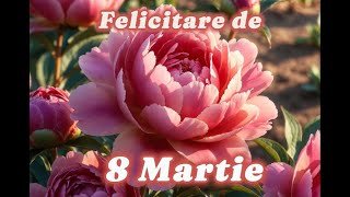 💐 Flori de 8 Martie – Felicitare Muzicală