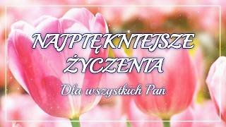 Najpiękniejsze życzenia na Dzień Kobiet 2026 🌷 Kwiaty i wiersz dla wszystkich Pań!