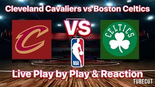 Cleveland Cavaliers vs Boston Celtics live play by play and reaction