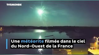 Une météorite filmée dans le ciel du Nord-Ouest de la France