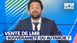 Vente de LMB : "Souveraineté ne rime pas avec autarcie" (Raphaël Legendre)