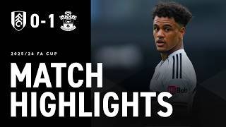 Saints win with late penalty | FA CUP HIGHLIGHTS | Fulham 0-1 Southampton