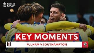 Fulham v Southampton | Key Moments | Fifth Round | Emirates FA Cup 2025-26