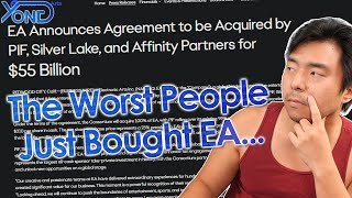 EA Gets Bought By The Worst People For $55 Billion...