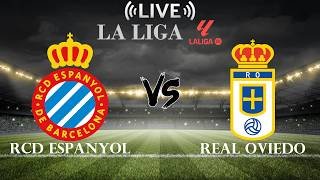 🔴RCD Espanyol vs Real Oviedo | La Liga | Live Score