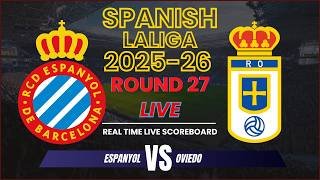 Espanyol vs Oviedo Live Scores | 2025-26 Spanish LaLiga Round 27