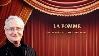 La Pomme 🍎 HD | Théâtre 🎭 |  Daniel Prévost , Christian Alers | Au boulevard ce soir