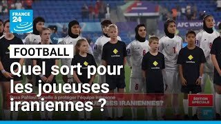 Football : quel sort pour les joueuses iraniennes qui avaient refusé de chanter leur hymne ?