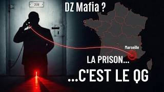 DZ Mafia : Comment ils dirigent Marseille depuis leur cellule
