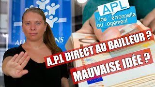 APL DIRECT AU BAILLEUR ? MAUVAISE IDÉE ?