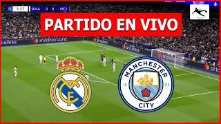 ✅ REAL MADRID vs MANCHESTER CITY EN VIVO ⚽ CHAMPIONS LEAGUE OCTAVOS DE FINAL 🔥