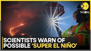 Climate Alert: Possibility Of 'Super El Nino' Later This Year | WION
