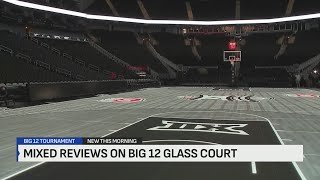 Mixed reviews on Big 12 Tournament glass court