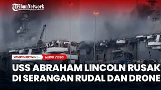 IRGC: USS Abraham Lincoln Rusak Parah Akibat Serangan Rudal dan Drone