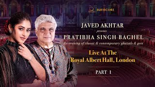 Royal Albert Hall Concert PART 1| Javed Akhtar| Pratibha Singh Baghel | Deepak Pandit| Live Concert