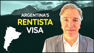 Argentina’s Rentista VISA: New Approach to Apply