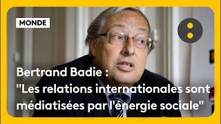 Bertrand Badie est l'invité de "Tout est politique"