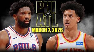 Philadelphia 76ers vs Atlanta Hawks Full Game Highlights – March 7, 2026 | NBA Season