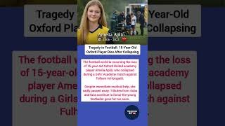 Tragedy in Football: 15-Year-Old Oxford Player Dies After Collapsing #footballnews #soccer #football