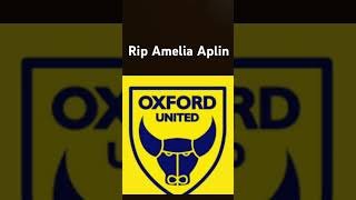 Rip Amelia Aplin Oxford United will miss u #fup#oxfordunited @OxfordUnitedOfficial