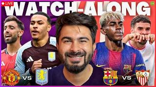 Barcelona v Sevilla | Man United v Aston Villa Watchalong LIVE | TFHD