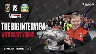 The Big Interview | BetMcLean Cup Final Preview | Scott Young