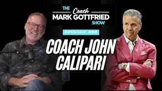 Ep. #88 | John Calipari | The Coach Mark Gottfried Show