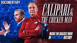 Calipari & The Chicken Man | How John Calipari is Rebuilding a Legacy at Arkansas | Documentary