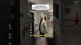 Top 5 funniest Arne Slot moments
