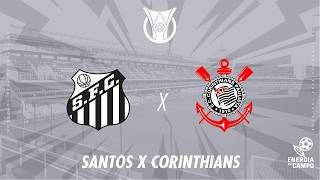 SANTOS X CORINTHIANS - 15/03/2026 - BRASILEIRÃO - AO VIVO