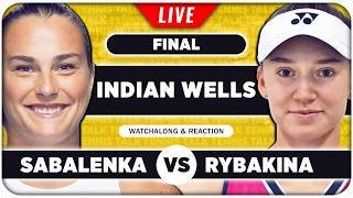 SABALENKA vs RYBAKINA • WTA Indian Wells 2026 Final • LIVE Tennis Watchalong