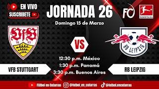 VfB Stuttgart VS RB Leipzig | BUNDESLIGA | Jornada 26