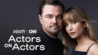 Leonardo DiCaprio & Jennifer Lawrence | Actors on Actors