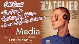 Côté Court 2025 - TWO PEOPLE EXCHANGING SALIVA d Alexandre Singh et Natalie Musteata