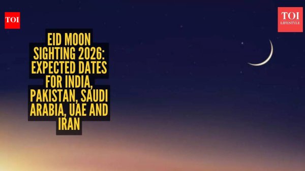 Eid Moon Sighting Timing: Eid Ul Fitr Moon Sighting 2026: When will India, Pakistan, Saudi Arabia, UAE and Iran celebrate? Moon sighting details inside - The Times of India