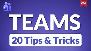 Top 20 Microsoft Teams Tips & Tricks (2026)
